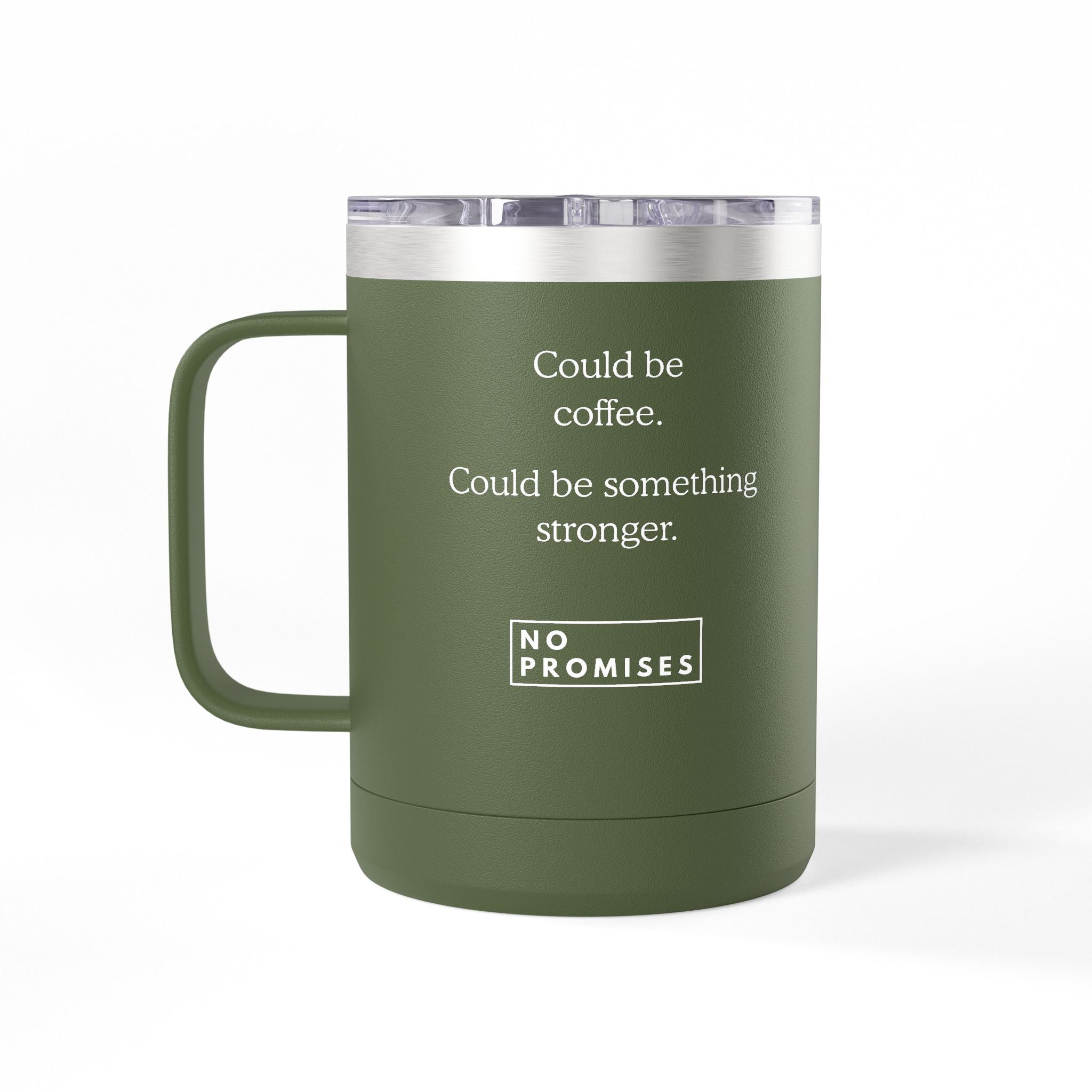Could Be Coffee. Could Be Something Stronger. – Olive Green Stainless Steel Tumbler (15oz)