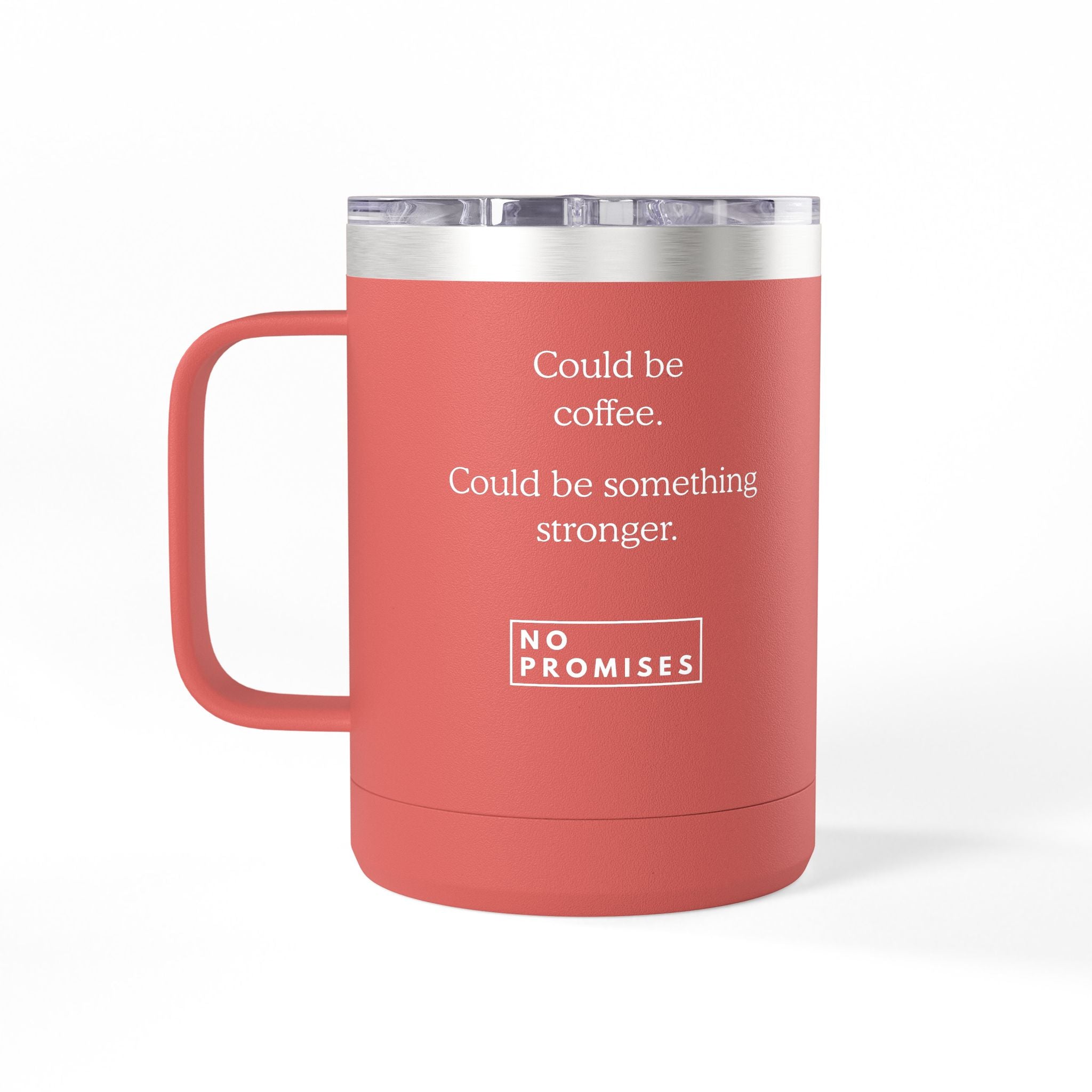 Could Be Coffee. Could Be Something Stronger. – Coral Stainless Steel Tumbler (15oz)