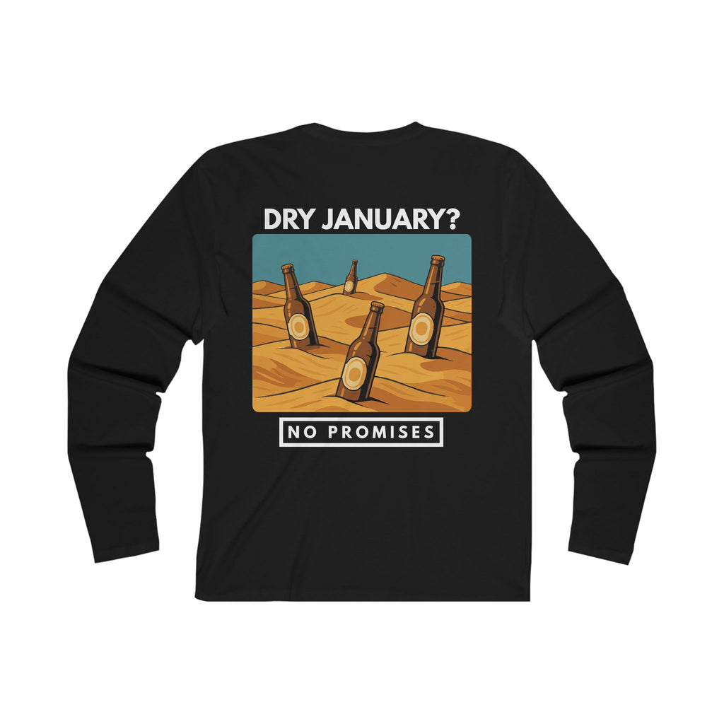 Dry January? No Promises. Long Sleeve