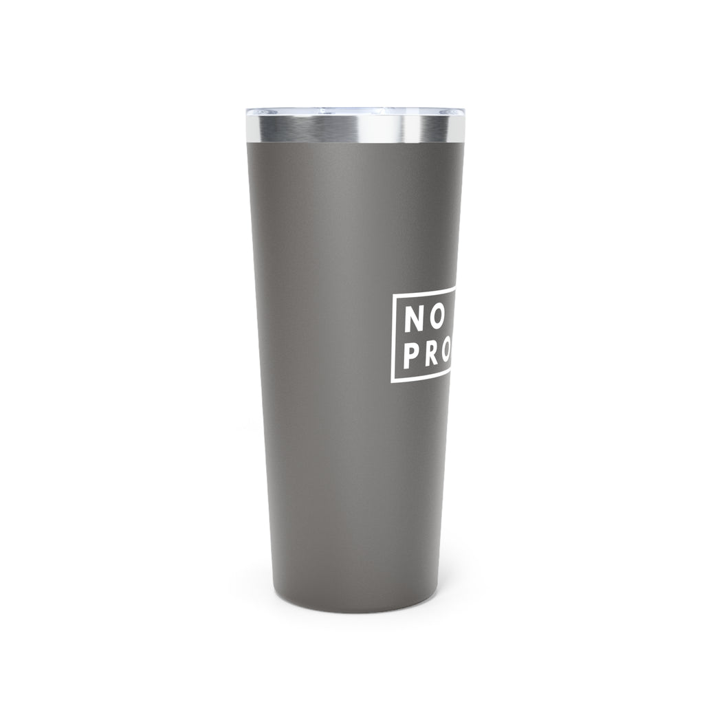 No Promises 22oz Insulated Tumbler