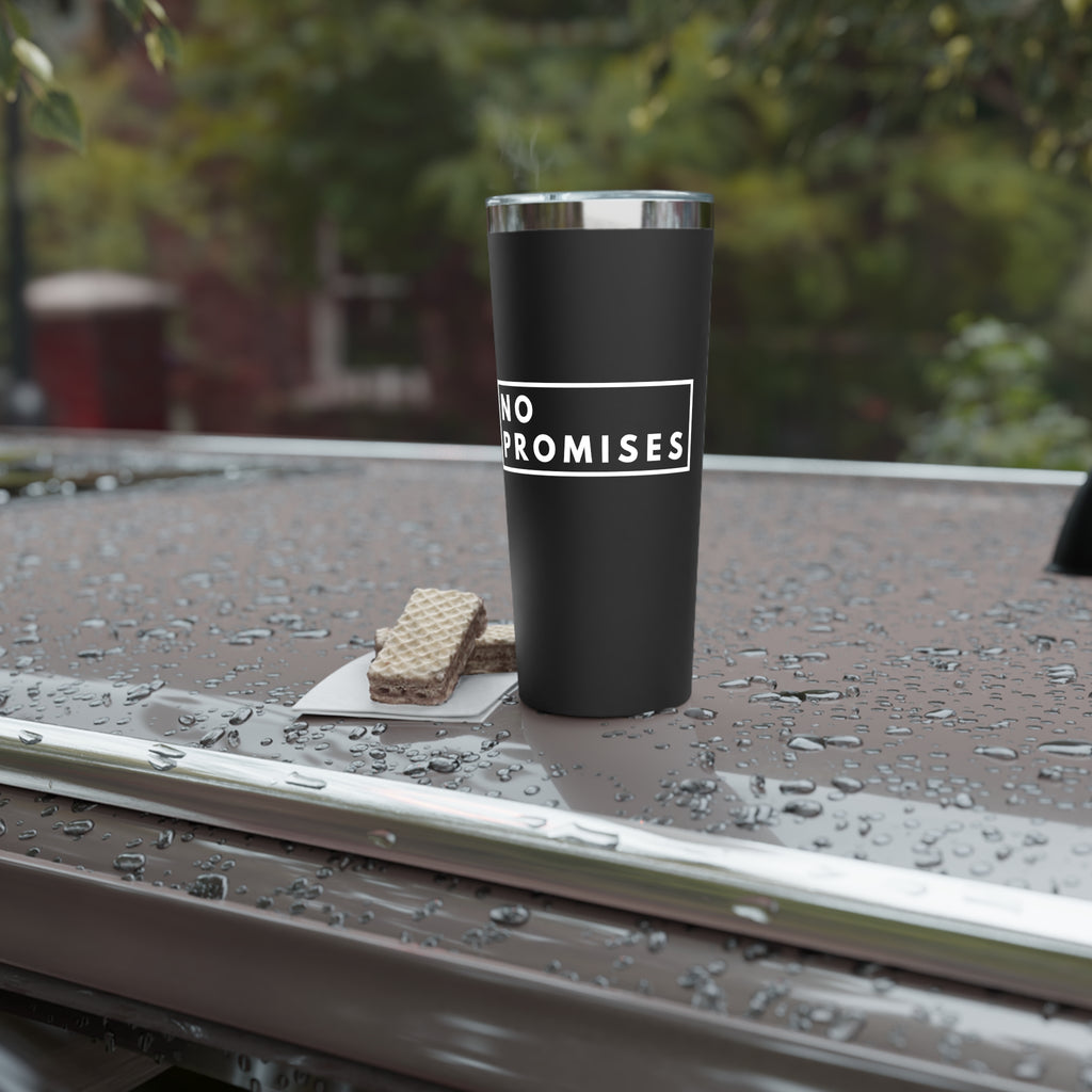 No Promises 22oz Insulated Tumbler